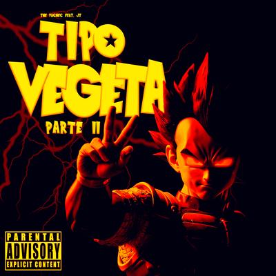 Tipo Vegeta, Pt. 2 By The Pachec, JT Maromba, Dope Prod's cover