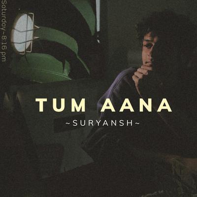 Tum Aana's cover