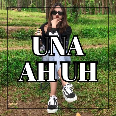 UNA AH UH's cover