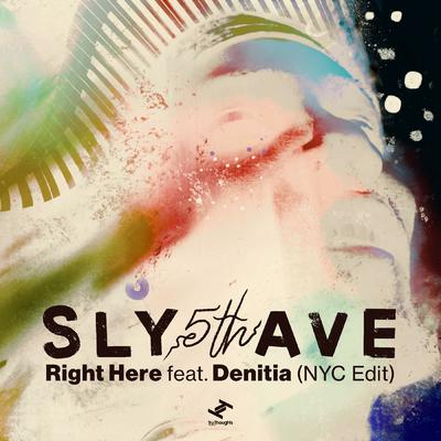 Right Here (NYC Edit) By Sly5thAve, Denitia's cover