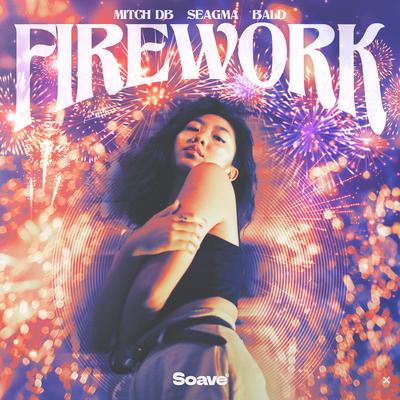 Firework By MITCH DB, Seagma, BALD's cover