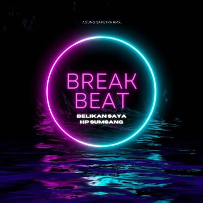 Hp Sumsang Breakbeat (Agung Saputra Rmx) By Agung Saputra Rmx's cover