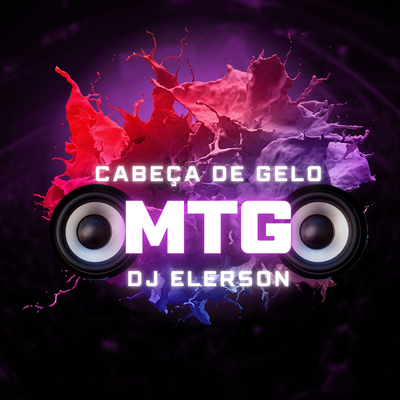 MTG- CABEÇA DE GELO By Dj Elerson, World Music Production's cover