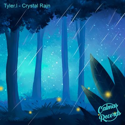 Crystal Rain By Tyler.l, Calmas Records's cover