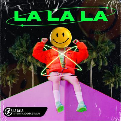 La La La (feat. Voncken) By RYVN, Flapjax, Kosta, Voncken's cover