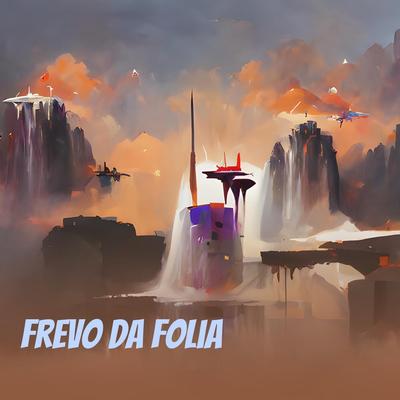 Frevo da Folia's cover