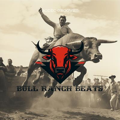 Bull Ranch Beats's cover