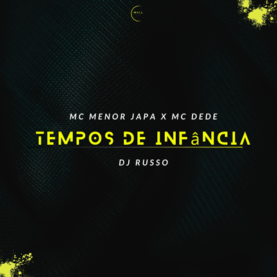Tempos de Infância By MC Menor Japa, MC Dede's cover
