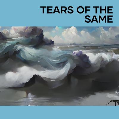 Tears Of The Same's cover