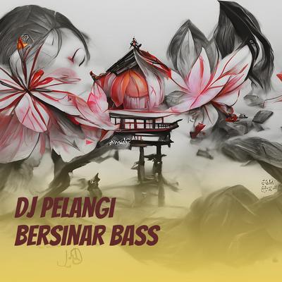Dj Pelangi Bersinar Bass's cover