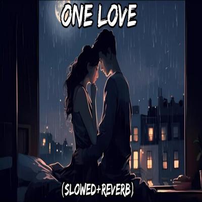 One Love (Slowed+Reverb)'s cover