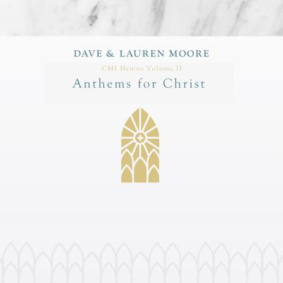 CMI Hymns, Volume 2: Anthems for Christ's cover