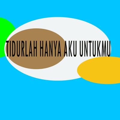 Tidurlah Hanya Aku Untukmu's cover