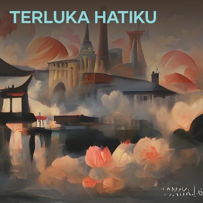 Terluka Hatiku's cover