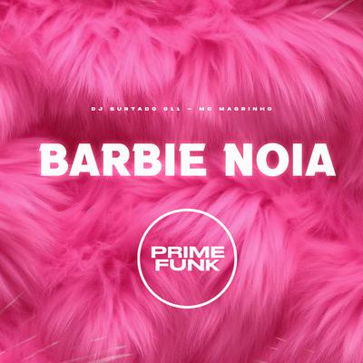Barbie Noia By DJ Surtado 011, Mc Magrinho's cover