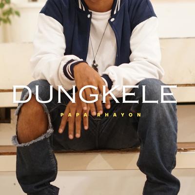 DUNGKELE's cover