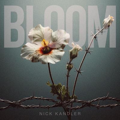 Bloom By Nick Kandler's cover