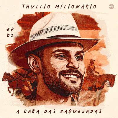 Sou Vaqueiro Mesmo By Thullio Milionário's cover