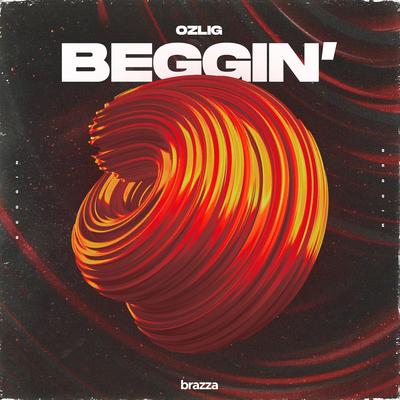 Beggin' By OZLIG's cover