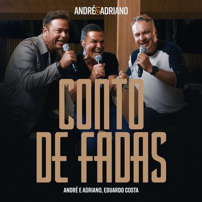 Conto De Fadas By André e Adriano, Eduardo Costa's cover