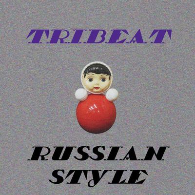 RUSSIAN STYLE By Tribeat's cover