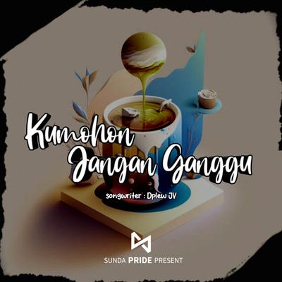 Kumohon Jangan Ganggu's cover