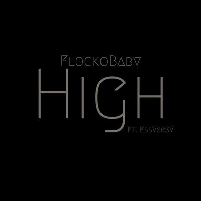 High By FlockoBaby OFG, EssVeesv's cover