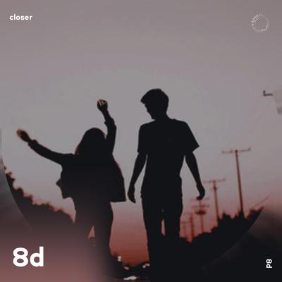 Closer - 8D Audio's cover