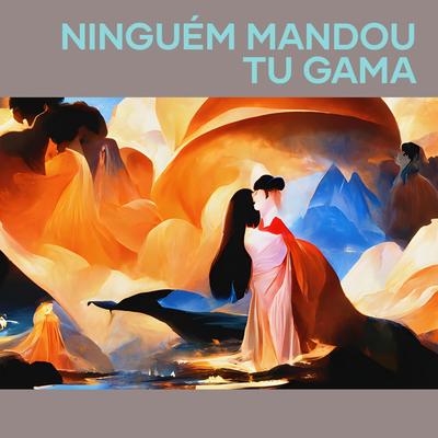 Ninguém Mandou Tu Gama By dj edy de pa, Mc Lateral, DJ JL de Santa Lucia's cover