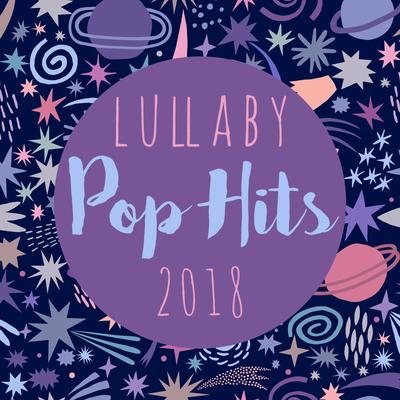 Lullaby Pop Hits 2018 (Instrumental)'s cover