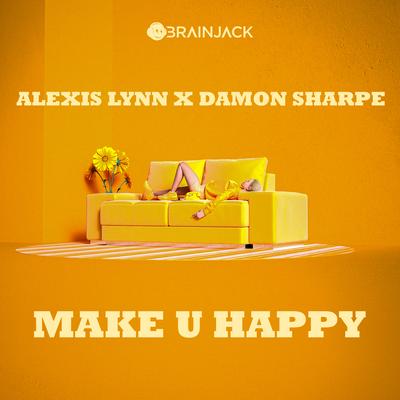 Make U Happy By Damon Sharpe, Alexis Lynn's cover