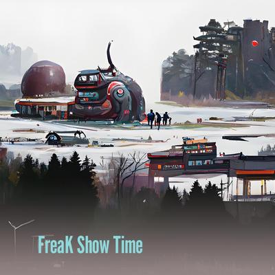 FreaK Show Time's cover