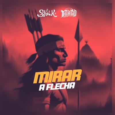 Mirar a Flecha By MC SHEIK's cover