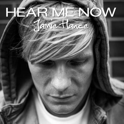 Hear Me Now (Radio Edit) By Jamie Hance's cover