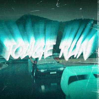 TOUGE RUN By 509 $icario, PLUTO!'s cover