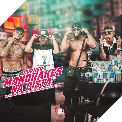 Cypher Mandrake nas Pistas By MC Rafinha, MC Paulin da Capital, Mc DR, Mc Lipi's cover