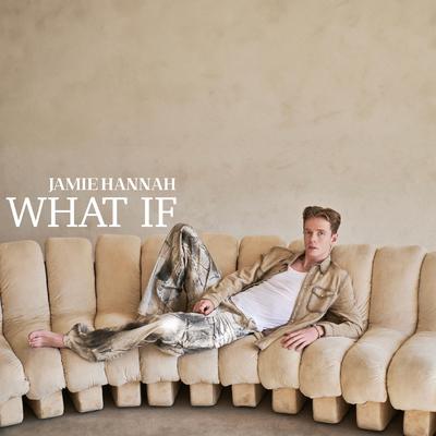 What If By Jamie Hannah's cover