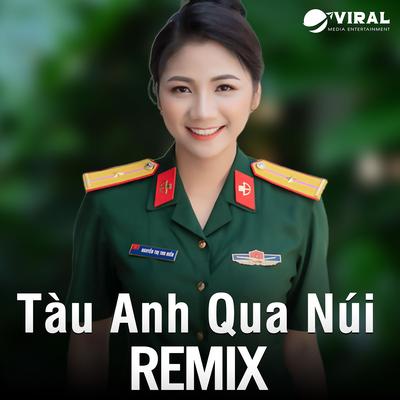Tàu Anh Qua Núi Remix's cover