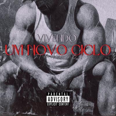 Vivendo um Novo Ciclo By JT Maromba's cover