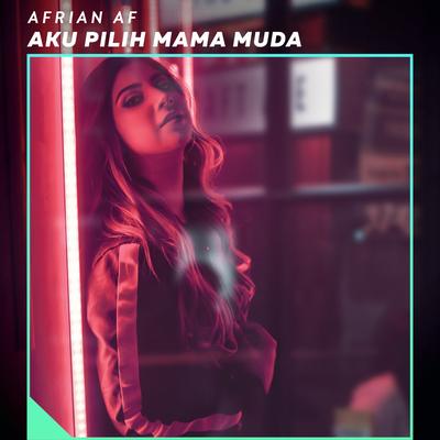 Aku Pilih Mama Muda's cover