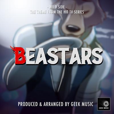 Wild Side (From "Beastars") By Geek Music's cover