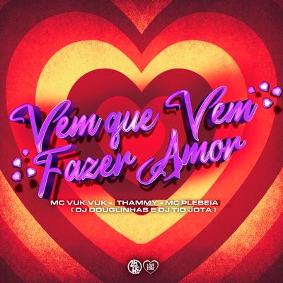 Vem Que Vem Fazer Amor's cover