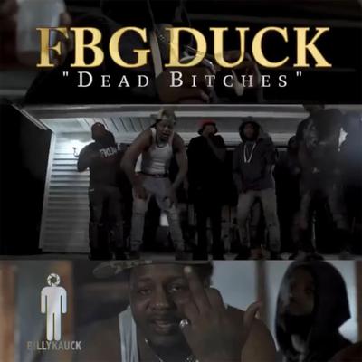 Dead Bitches By FBG Duck's cover