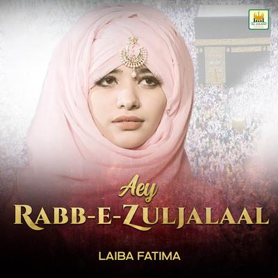 Aey Rabb-E-Zuljalaal's cover