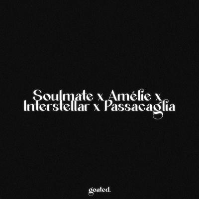 Soulmate x Amélie x Interstellar x Passacaglia (Piano Version Slowed)'s cover