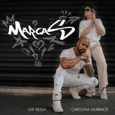 Marcas By Leif Bessa, Carolina Murback's cover