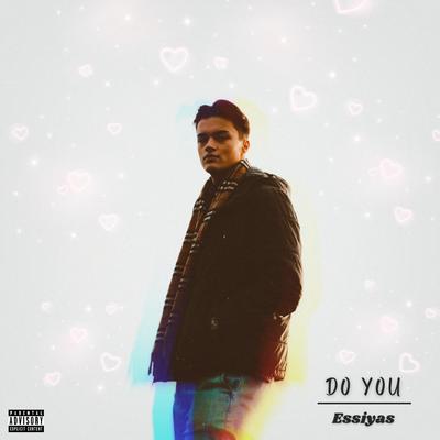 Do You By Essiyas's cover