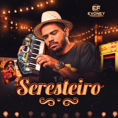 Seresteiro By Evoney Fernandes's cover