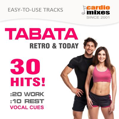 Tabata Workout, Retro &Amp; Today, 20 / 10 Intervals (30 Hits - Easy Use &Amp; Vocal Cues)'s cover