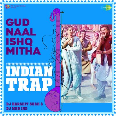 Gud Naal Ishq Mitha - Indian Trap's cover